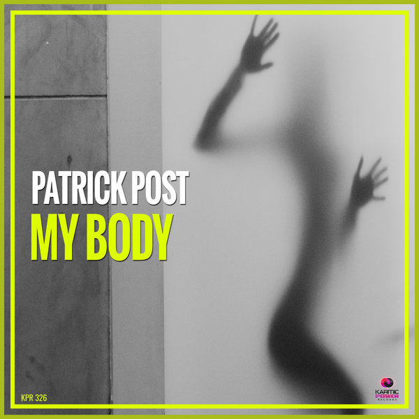 Patrick Post - My Body [KPR326]
